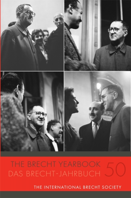 The Brecht Yearbook / Das Brecht-Jahrbuch 50