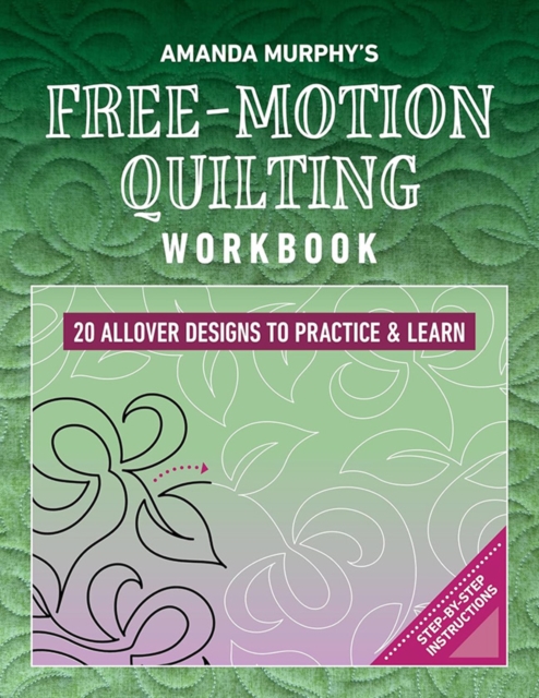 Amanda Murphy's Free-Motion Quilting Workbook