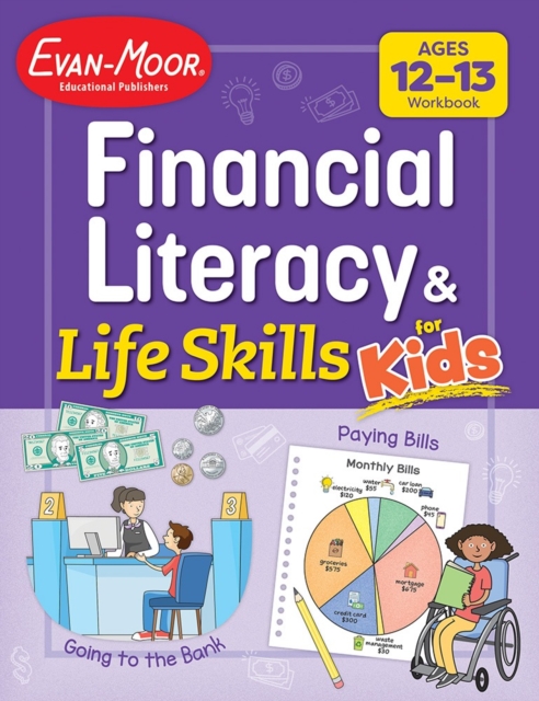 Financial Literacy and Life Skills for Kids, Age 12 - 13 Workbook