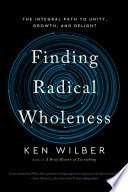 Finding Radical Wholeness