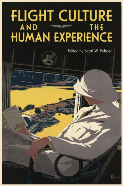 Flight Culture and the Human Experience