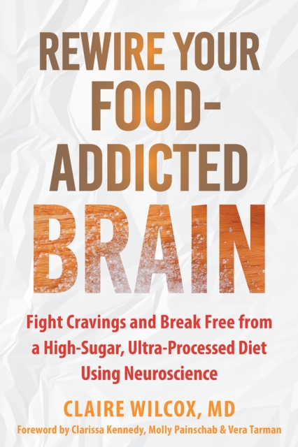 Rewire Your Food-Addicted Brain