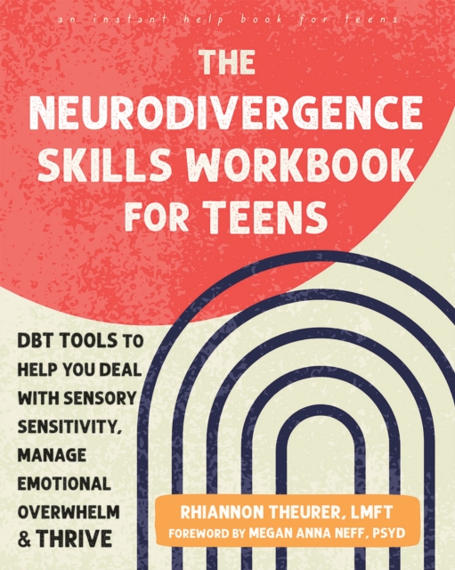 The Neurodivergence Skills Workbook for Teens