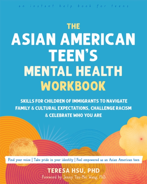 The Asian American Teen's Mental Health Workbook