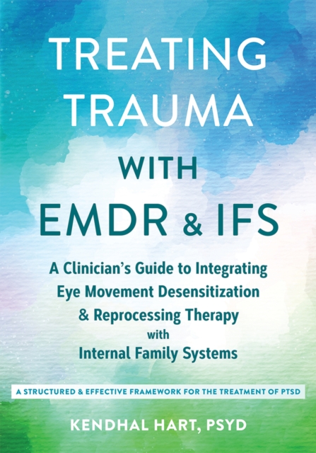 Treating Trauma with EMDR and IFS