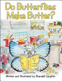 Do Butterflies Make Butter?