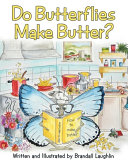 Do Butterflies Make Butter?