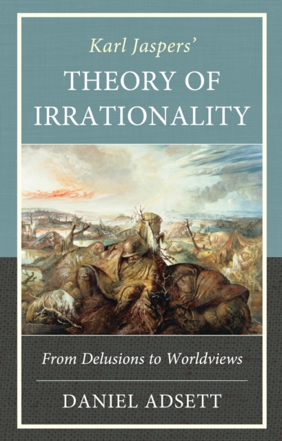 Karl Jaspers' Theory of Irrationality