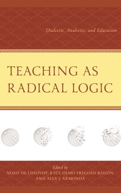 Teaching as Radical Logic