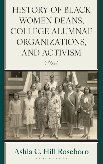 History of Black Women Deans, College Alumnae Organizations, and Activism