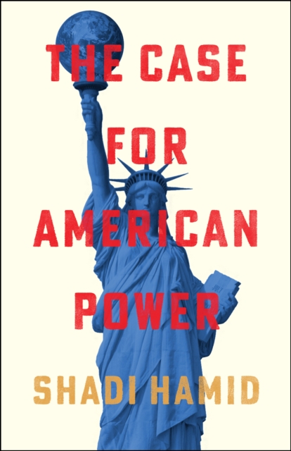 The Case for American Power