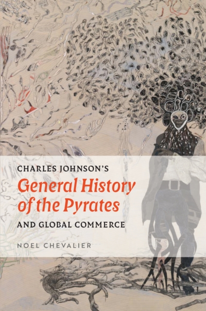 Charles Johnson's "General History of the Pyrates" and Global Commerce