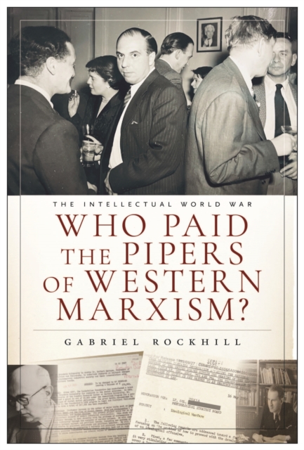 Who Paid the Pipers of Western Marxism?