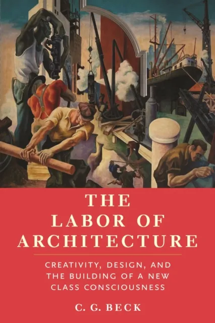 The Labor of Architecture