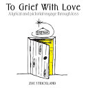 To Grief with Love
