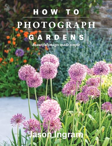 How to Photograph Gardens