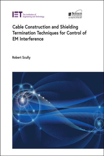 Cable Construction and Shielding Termination Techniques for Control of Em Interference