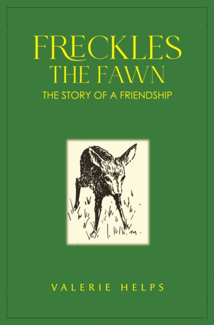 Freckles the Fawn - The Story of a Friendship