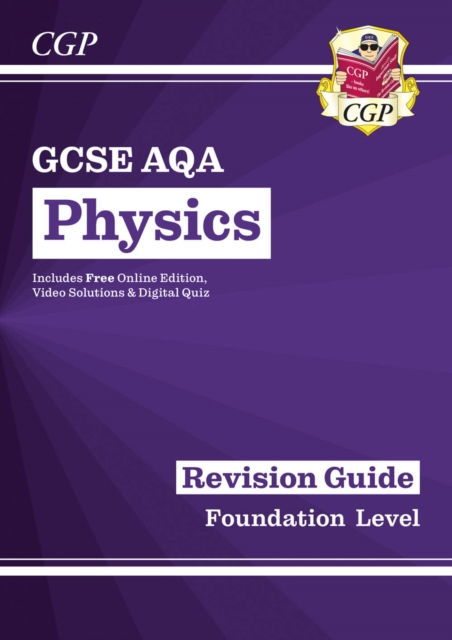 New GCSE Physics AQA Foundation Revision Guide with CGP RevisionHub