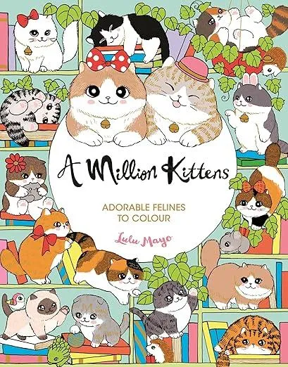 A Million Kittens : Adorable Felines to Colour