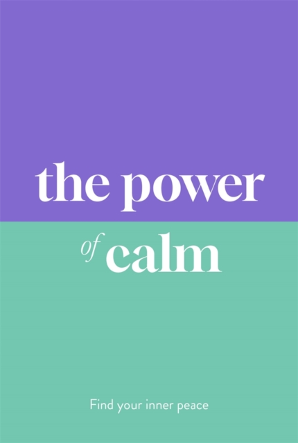 The Power of Calm