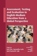 Assessment, Testing and Evaluation in English-Medium Education from a Global Perspective