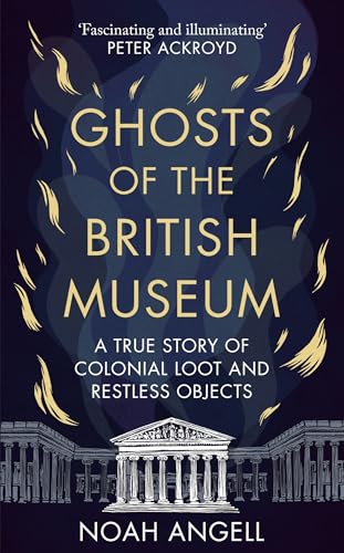Ghosts of the British Museum