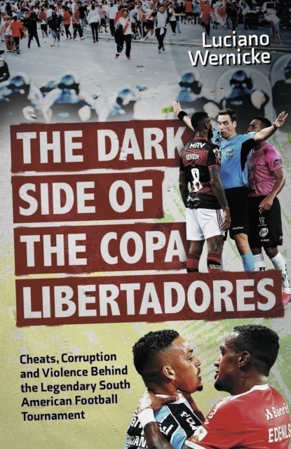 The Dark Side of the Copa Libertadores