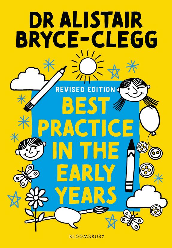 Best Practice in the Early Years : The perfect tool to evaluate, refine and improve provision in your setting.