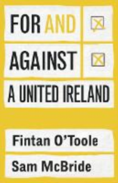 For and against a united Ireland