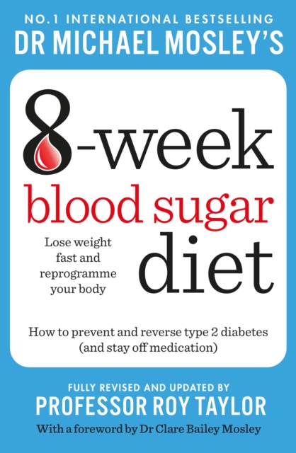 Michael Mosley's 8 Week Blood Sugar Diet