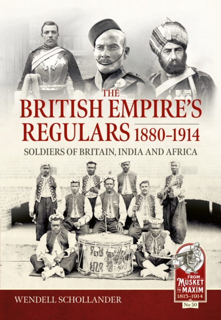 British Empire's Regulars 1880 - 1914