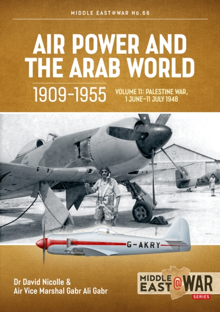 Air Power and the Arab World 1909-1955 Volume 11