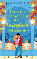Dreams Come True at the Fairytale Museum