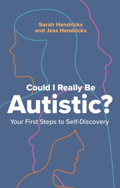 Could I Really Be Autistic?