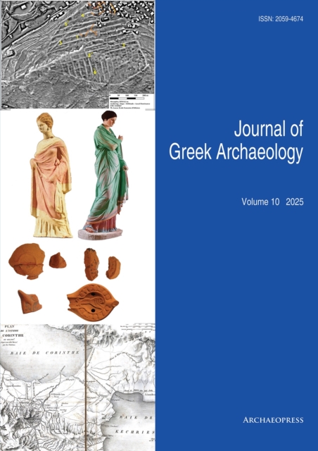 Journal of Greek Archaeology Volume 10 2025