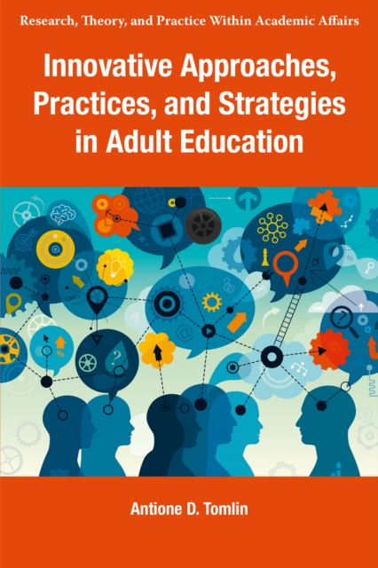 Innovative Approaches, Practices, and Strategies in Adult Education