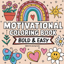 Bold & Easy Motivational Coloring Book