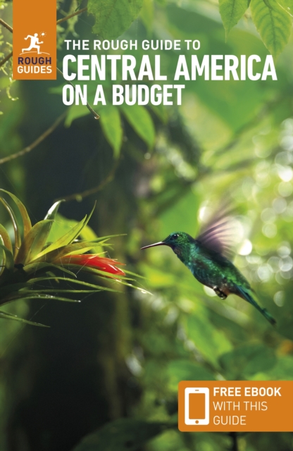 The Rough Guide to Central America on a Budget