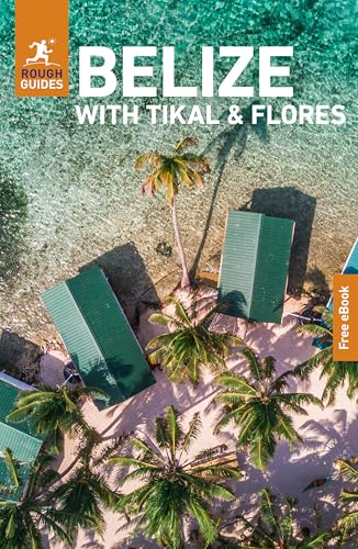 Rough Guides Belize with Tikal and Flores