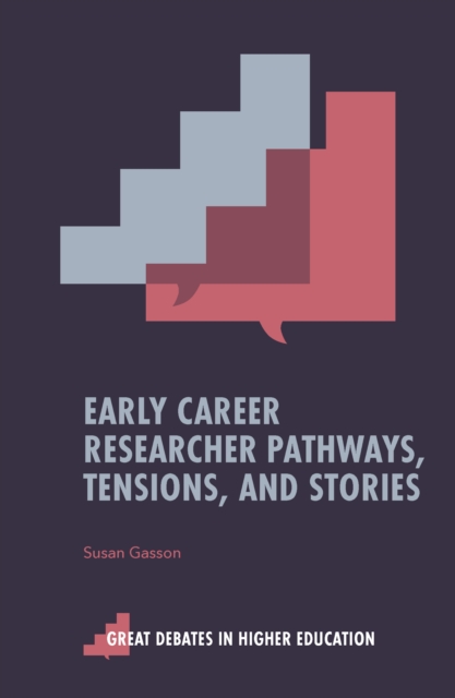 Early Career Researcher Pathways, Tensions, and Stories