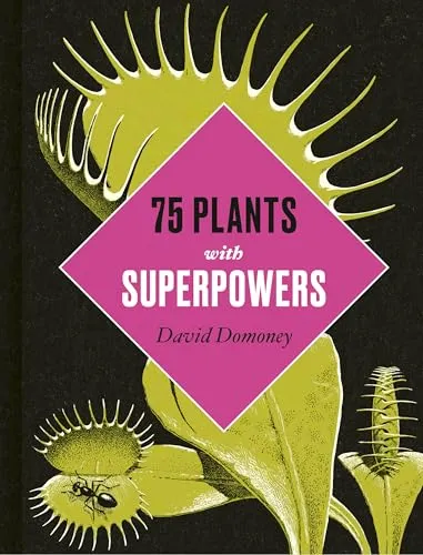 Plants with Superpowers