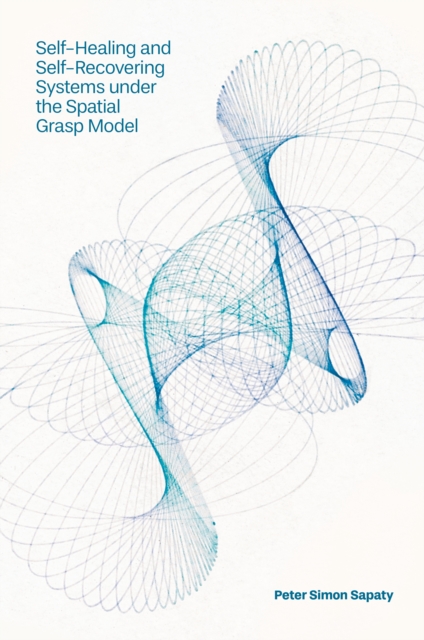 Self-Healing and Self-Recovering Systems under the Spatial Grasp Model