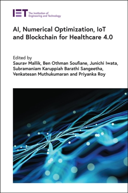Ai, Numerical Optimization, Iot and Blockchain for Healthcare 4.0