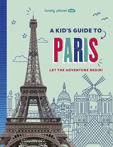 Lonely Planet Kids A Kid's Guide to Paris