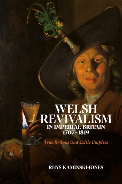 Welsh Revivalism in Imperial Britain, 1707-1819