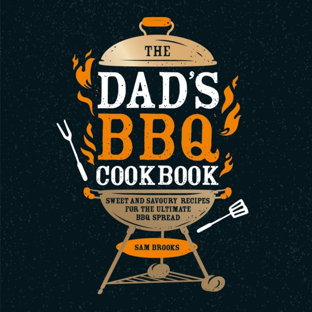 The Dad's BBQ Cookbook