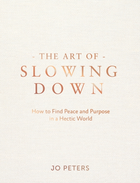 The Art of Slowing Down