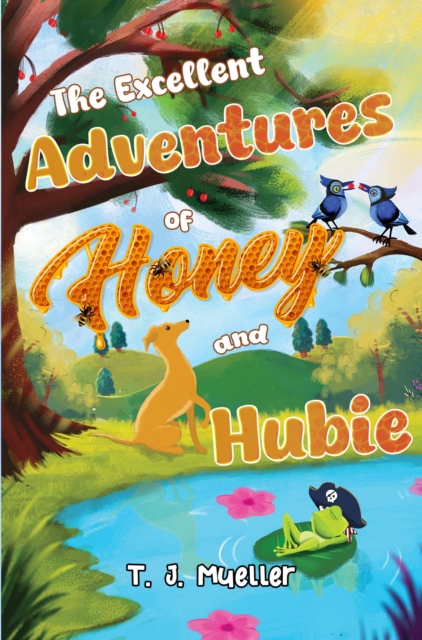 The Excellent Adventures of Honey and Hubie