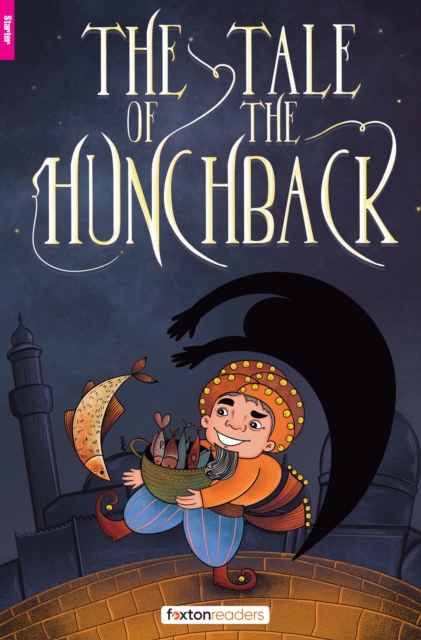 The Tale of the Hunchback - Foxton Reader Starter Level (300 Headwords A1) with free online AUDIO